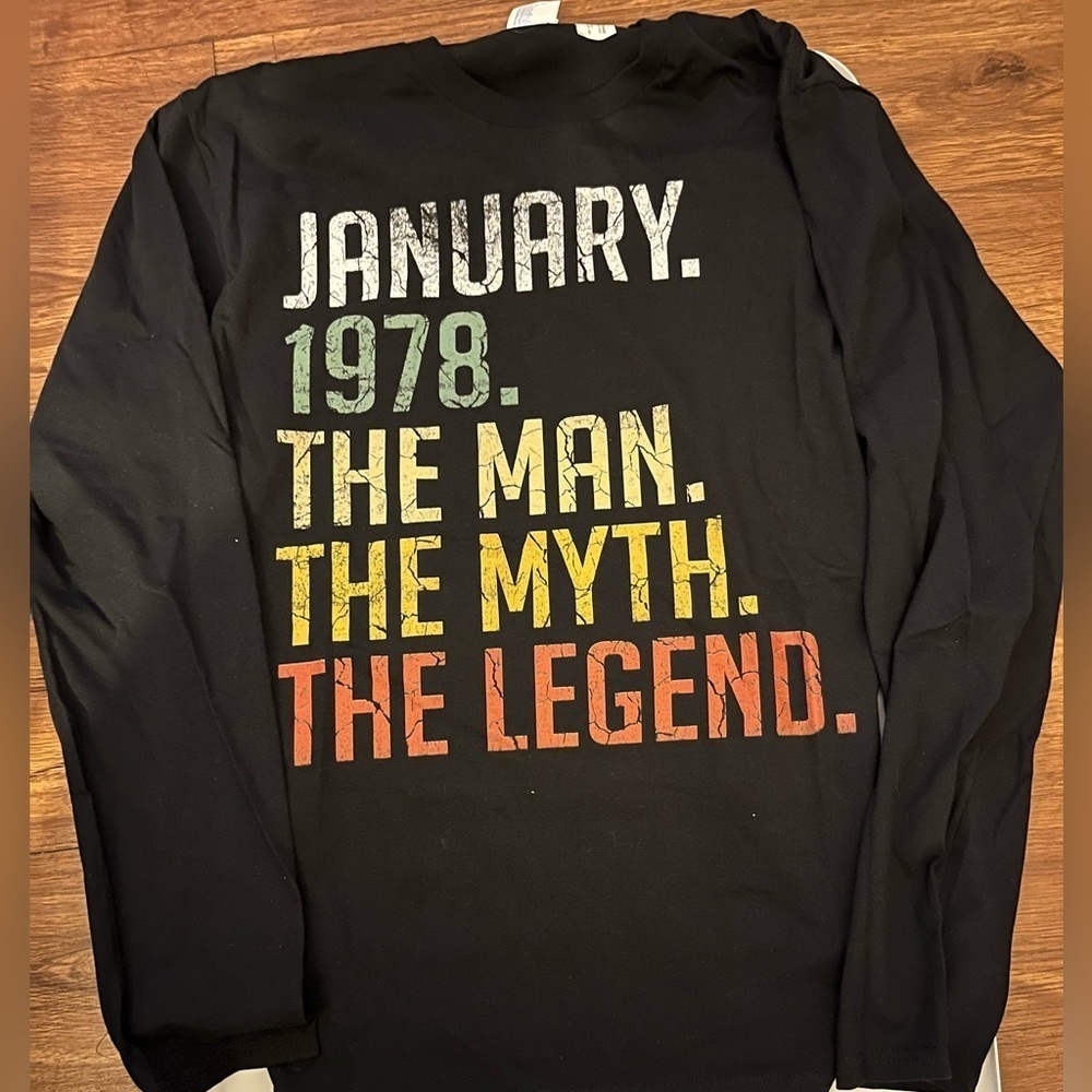 NWOT- January 1978 The Man The Myth The Legend Long sleeve T-Shirt